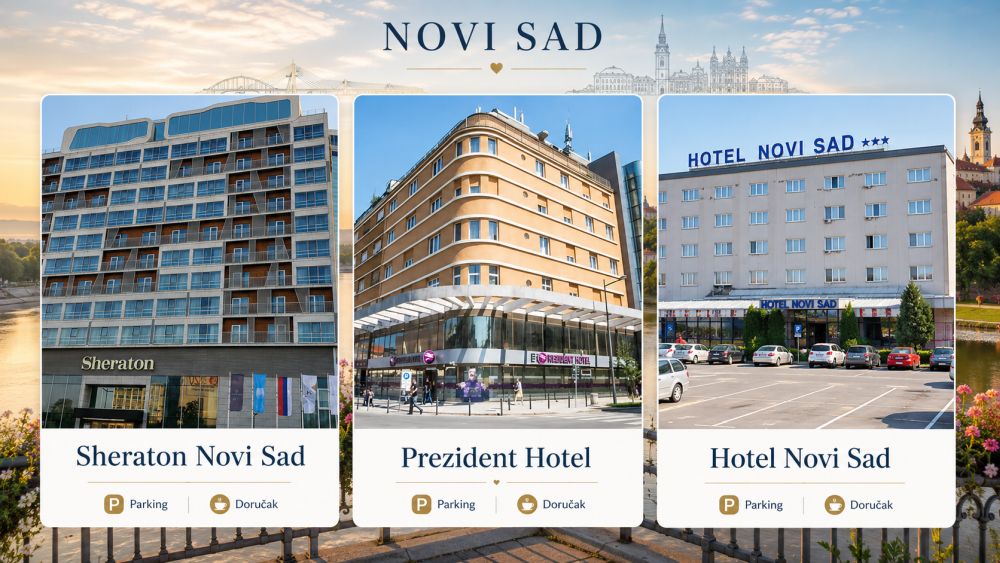 Sheraton hotel, President hotel i hotel Novi Sad